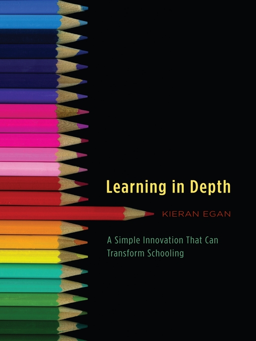 Title details for Learning in Depth by Kieran Egan - Available